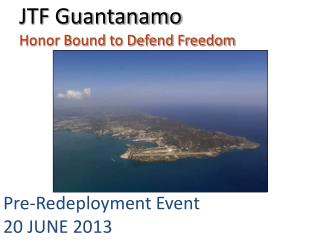 JTF Guantanamo Honor Bound to Defend Freedom