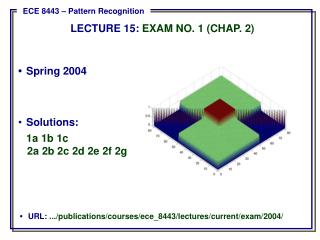 •	URL: .../publications/courses/ece_8443/lectures/current/exam/2004/