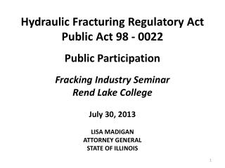 Hydraulic Fracturing Regulatory Act Public Act 98 - 0022