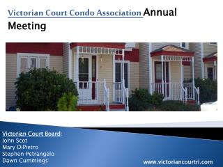Victorian Court Condo Association Annual Meeting