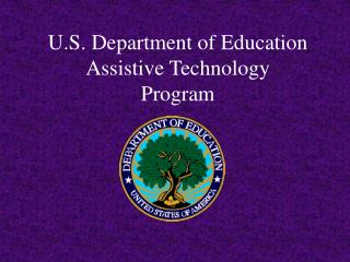 U.S. Department of Education Assistive Technology Program