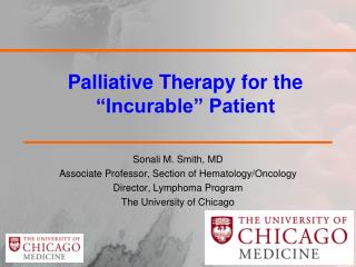 Palliative Therapy for the “Incurable” Patient