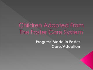 Children Adopted From The Foster Care System