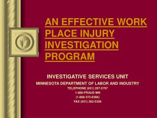 AN EFFECTIVE WORK PLACE INJURY INVESTIGATION PROGRAM