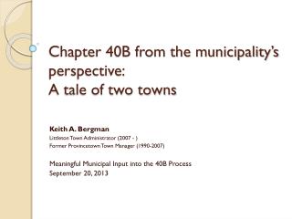 Chapter 40B from the municipality’s perspective: A tale of two towns