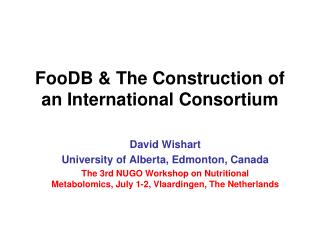 FooDB &amp; The Construction of an International Consortium