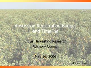 Abscission Registration Budget and Timeline