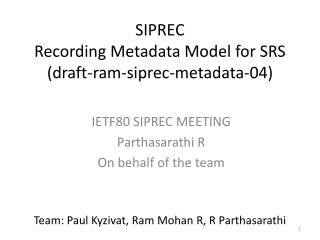 SIPREC Recording Metadata Model for SRS (draft-ram-siprec-metadata-04)