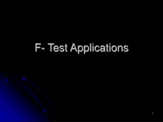 F- Test Applications