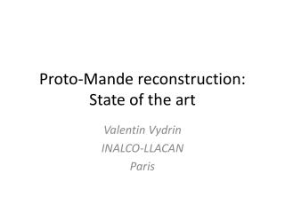 Proto- Mande reconstruction: State of the art