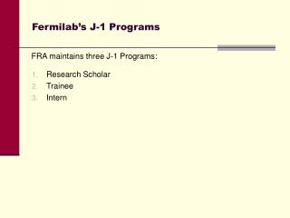 Fermilab’s J-1 Programs