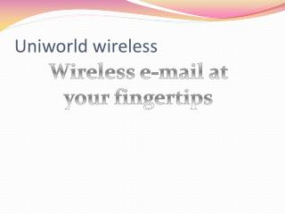 Uniworld wireless