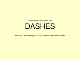 Composition Mini-Lesson #49 DASHES