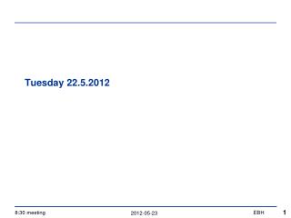 Tuesday 22.5.2012