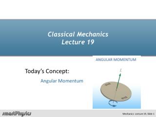 Classical Mechanics Lecture 19