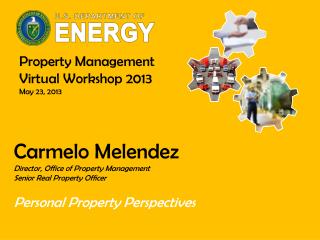 Carmelo Melendez Director, Office of Property Management Senior Real Property Officer