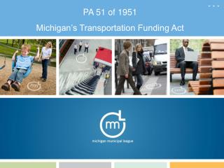 PA 51 of 1951 Michigan’s Transportation Funding Act