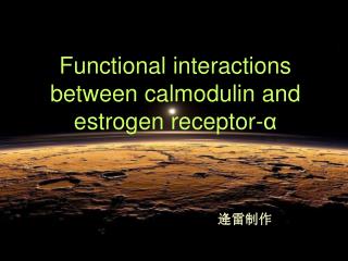 Functional interactions between calmodulin and estrogen receptor-α