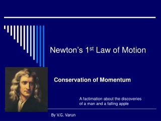Newton’s 1 st Law of Motion