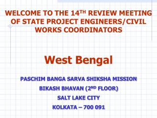 WELCOME TO THE 14 TH REVIEW MEETING OF STATE PROJECT ENGINEERS/CIVIL WORKS COORDINATORS