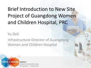 Brief Introduction to New Site Project of Guangdong Women and Children Hospital, PRC