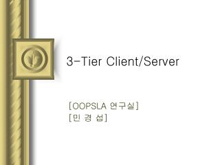 3- Tier Client/Server
