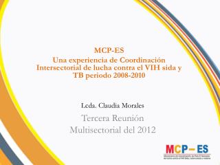 Lcda. Claudia Morales Tercera Reunión Multisectorial del 2012