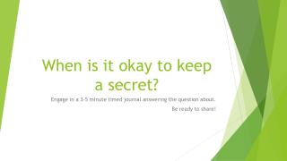 When is it okay to keep a secret?