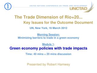 The Trade Dimension of Rio+20... Key Issues for the Outcome Document