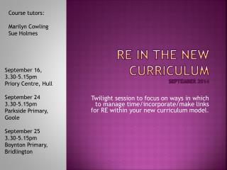 RE in the New Curriculum sEPTEMBER 2014