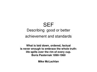 SEF Describing good or better achievement and standards