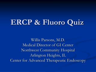 ERCP &amp; Fluoro Quiz