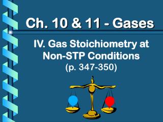 IV. Gas Stoichiometry at Non-STP Conditions (p. 347-350)