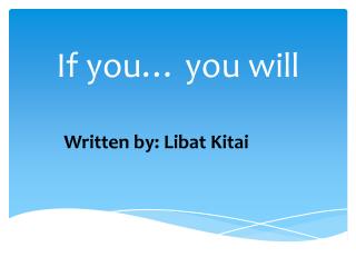 If you… you will