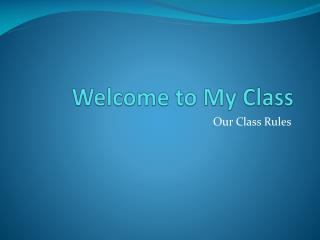 Welcome to My Class