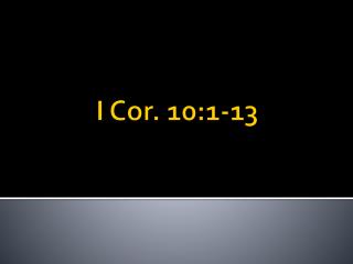 I Cor. 10:1-13