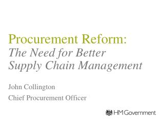 Procurement Reform: The Need for Better Supply Chain Management