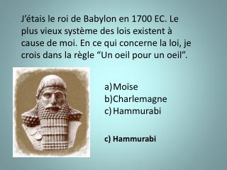 Moïse Charlemagne Hammurabi