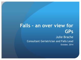 Falls – an over view for GPs