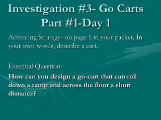 Investigation #3- Go Carts Part #1-Day 1