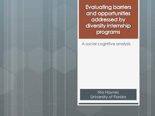 Evaluating barriers and opportunities addressed by diversity internship programs