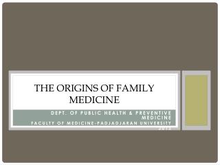 THE ORIGINS OF FAMILY MEDICINE