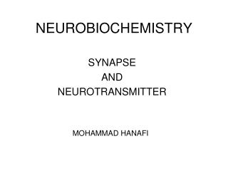 NEUROBIOCHEMISTRY