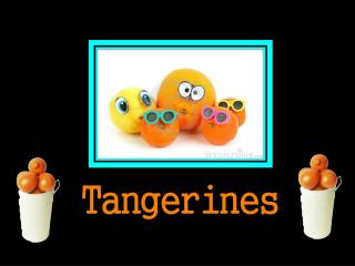 Tangerine s