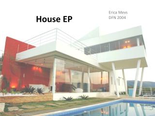 House EP
