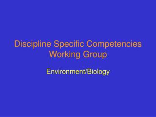Discipline Specific Competencies Working Group