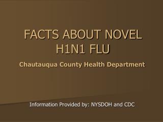 FACTS ABOUT NOVEL H1N1 FLU