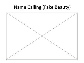 Name Calling (Fake Beauty)