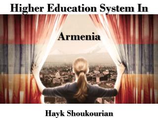 Higher Education System In Armenia