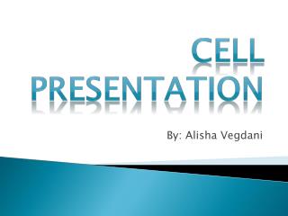 Cell Presentation